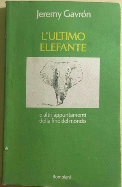 L?ultimo elefante di Jeremy Gavron, 1993, Bompiani