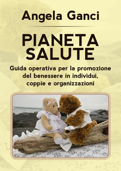 Pianeta salute. Guida operativa per la promozione del benessere in …