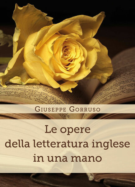 Le opere della letteratura inglese in una mano di Giuseppe …