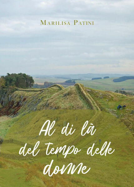 Al di là del tempo delle donne di Marilisa Patini, …