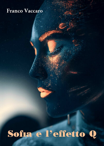 Sofia e l?effetto Q di Franco Vaccaro, 2021, Youcanprint