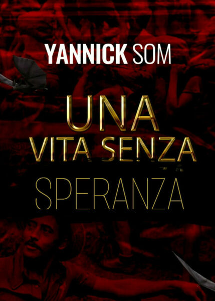 Una vita senza speranza di Yannick Som, 2021, Youcanprint