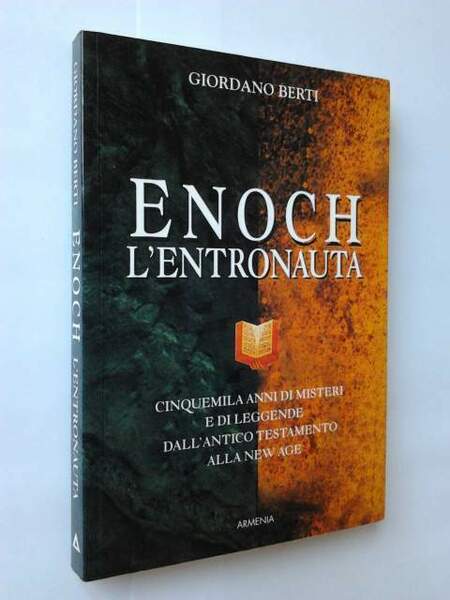 Enoch l'entronauta - Giordano Berti - Armenia editore, 2000
