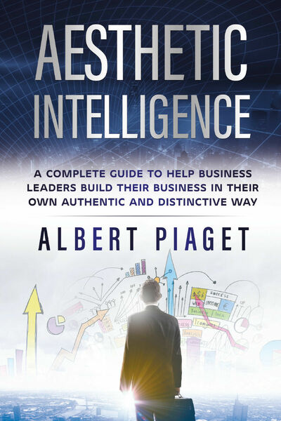 Aesthetic intelligence di Albert Piaget, 2021, Youcanprint