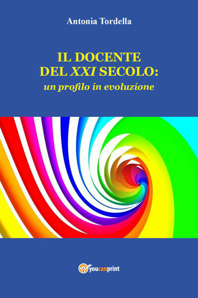Il docente del XXI secolo: un profilo in evoluzione di …