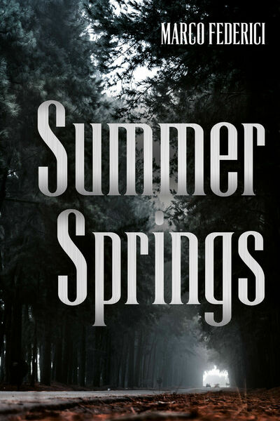 Summer Springs di Marco Federici, 2021, Youcanprint