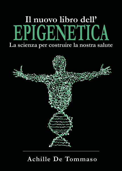 Il nuovo libro dell?epigenetica. La scienza per costruire la nostra …