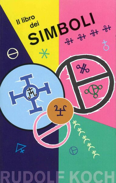Il libro dei simboli di Rudolf Koch, 2021, Obelisco Edizioni