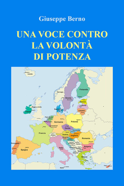 Una voce contro la volontà di potenza di Giuseppe Berno, …
