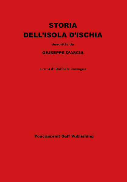Storia dell?isola d?Ischia di Giuseppe D?Ascia, 2021, Youcanprint