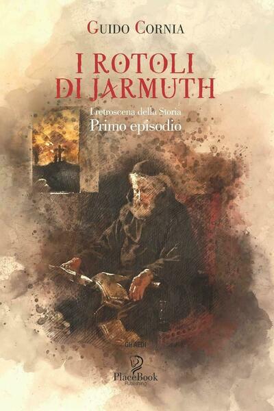 I Rotoli Di Jarmuth I retroscena della Storia - Primo …