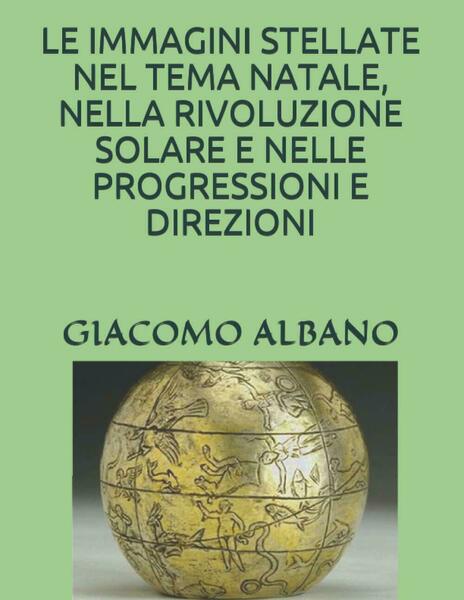 LE IMMAGINI STELLATE NEL TEMA NATALE, NELLA RIVOLUZIONE SOLARE E …