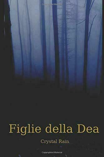 Figlie della Dea di Crystal Rain, 2020, Indipendently Published