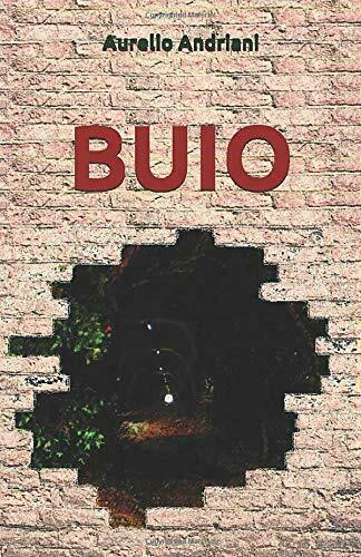 Buio di Aurelio Andriani, 2018, Indipendently Published
