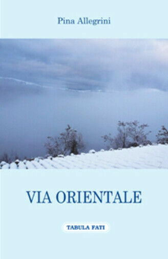 Via orientale di Pina Allegrini, 2016, Tabula Fati