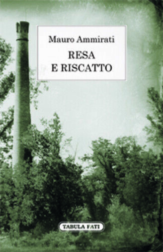 Resa e riscatto di Mauro Ammirati, 2016, Tabula Fati