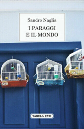 I paraggi e il mondo. Diario dei 365 giorni di …