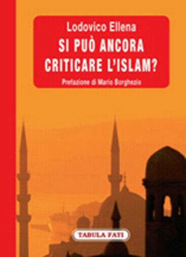 Si può ancora criticare l?Islam? di Lodovico Ellena, 2009, Tabula …