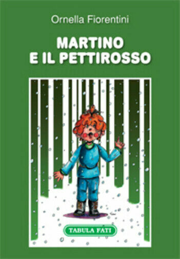 Martino e il pettirosso di Ornella Fiorentini, 2012, Tabula Fati