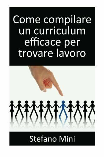 Come Compilare un Curriculum Efficace per Trovare Lavoro di Stefano …