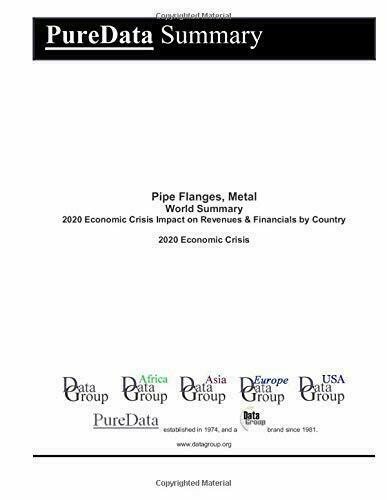 Pipe Flanges, Metal World Summary: 2020 Economic Crisis Impact on …