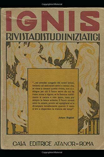 IGNIS: Rivista di studi iniziatici Anni 1925-1929 di Arturo Reghini, …