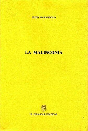 La malinconia di Enzo Marangolo, 2000, Il Girasole Edizioni