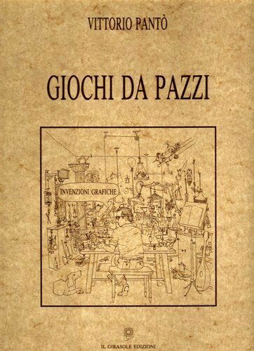 Giochi da pazzi di Vittorio Pantò, 1991, Il Girasole Edizioni
