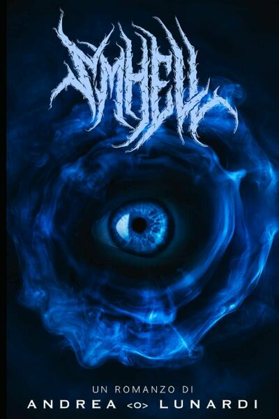 Smhell di Andrea Lunardi, 2021, Indipendently Published