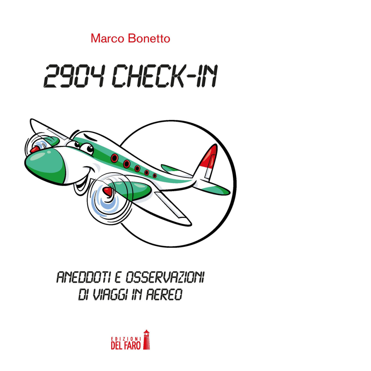 2904 Check-in. di Marco Bonetto - Edizioni Del Faro, 2017
