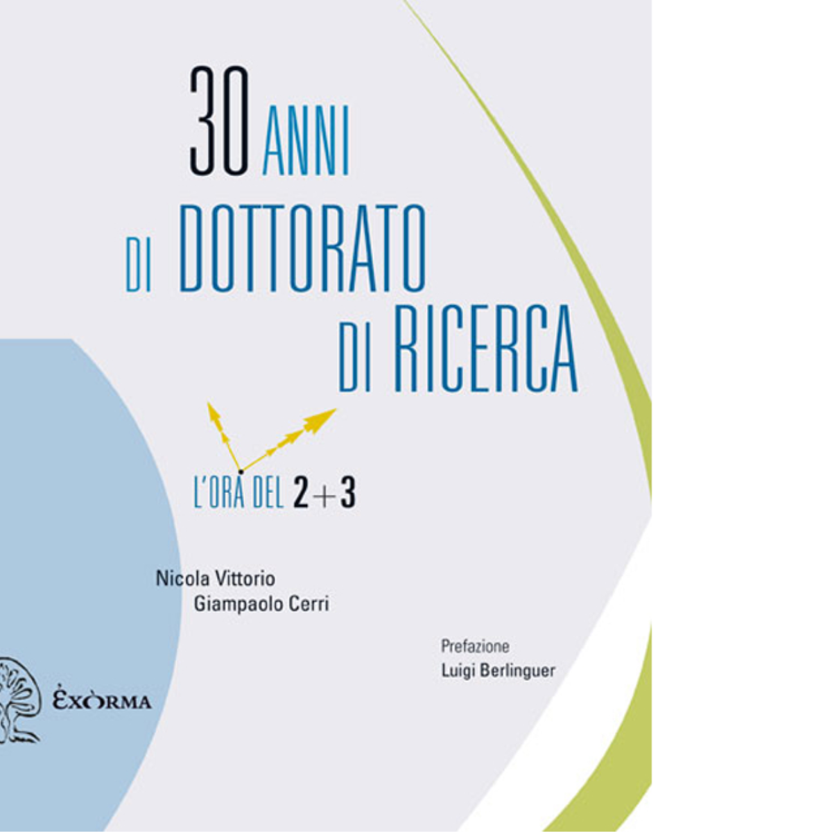 30 anni di dottorato di ricerca di Nicola Vittorio, Giampaolo …