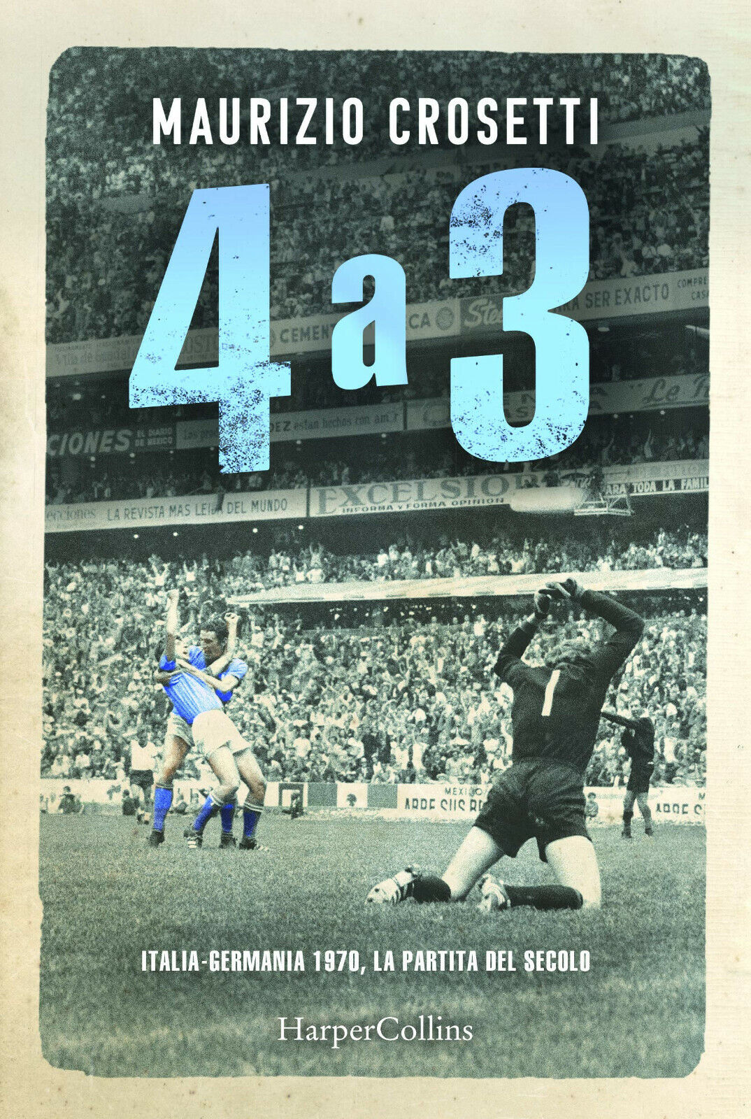 4 a 3. Italia-Germania 1970, la partita del secolo - …