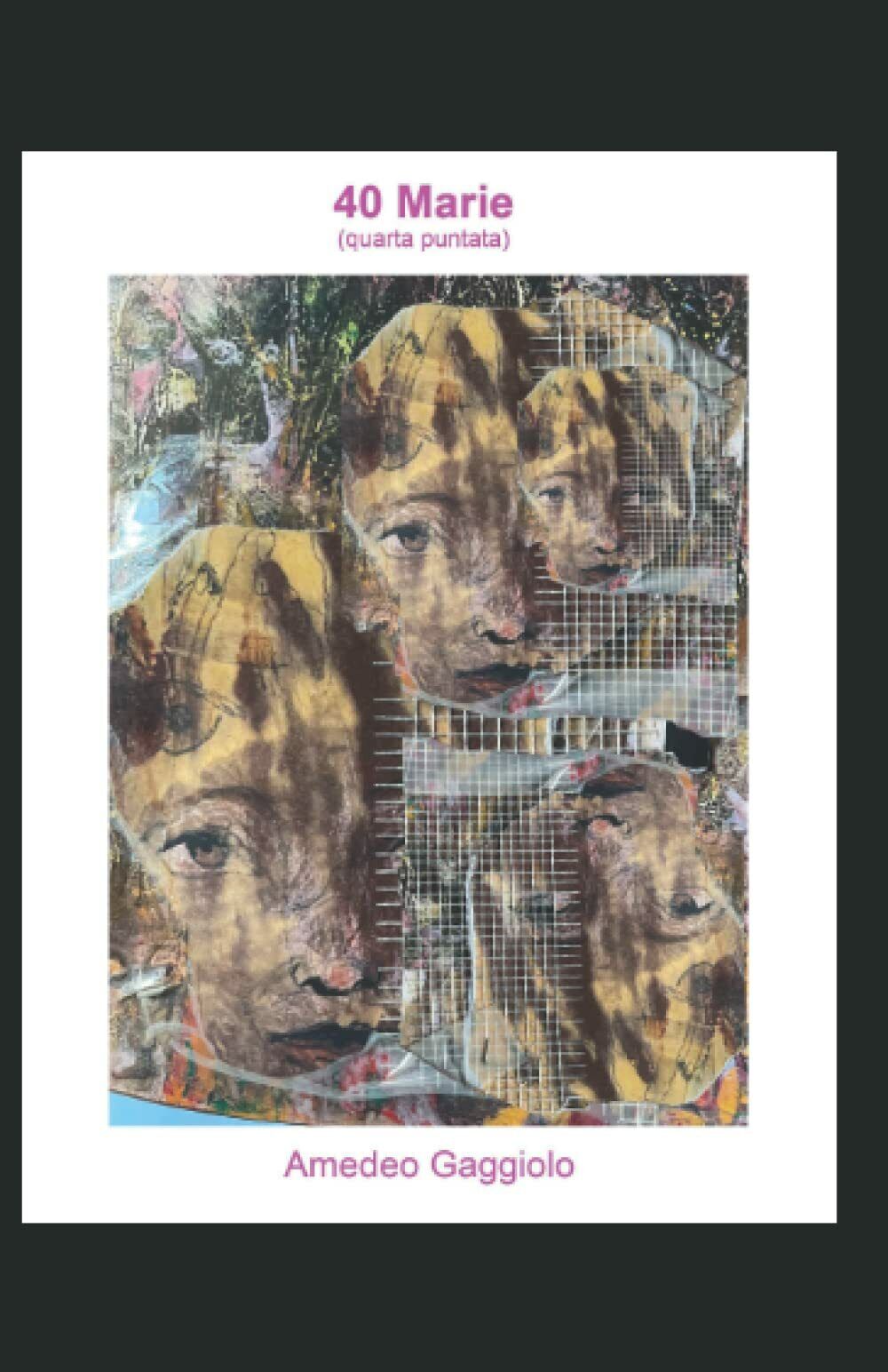 40 marie: (quarta puntata) di Ag Amedeo Gaggiolo, 2021, Il …