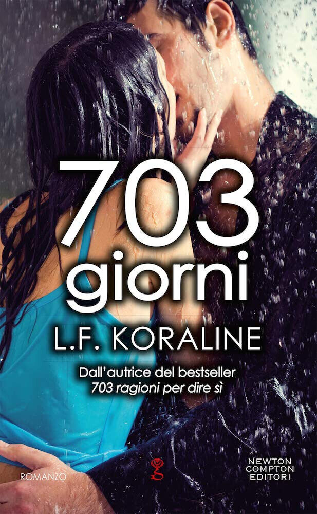 703 giorni - L. F. Koraline - Newton Compton Editori, …