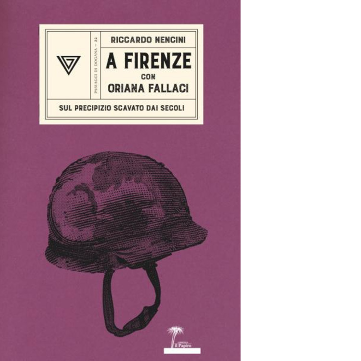 A Firenze con Oriana Fallaci di Riccardo Nencini - Perrone, …