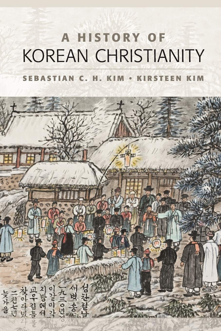 A History of Korean Christianity - Sebastian C. H. Kim, …