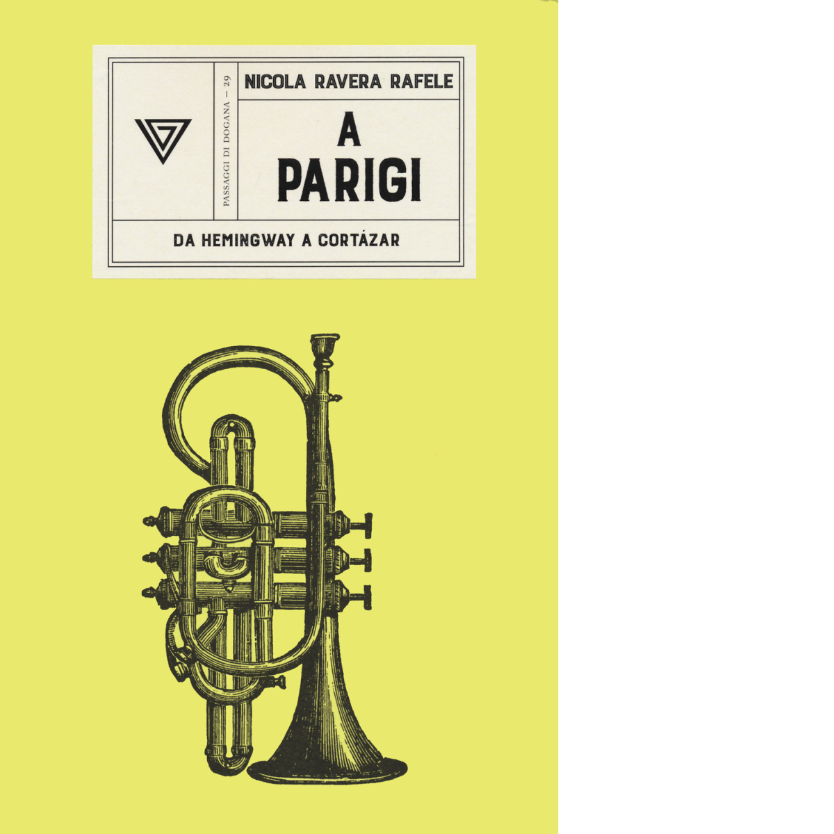 A Parigi. Da Hemingway a Cortazar di Nicola Ravera Rafele …