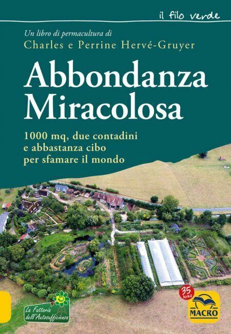 Abbondanza miracolosa. 1000 mq, due contadini e abbastanza cibo per …