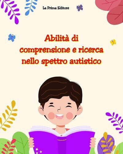 Abilità di comprensione e ricerca nello spettro autistico di La …