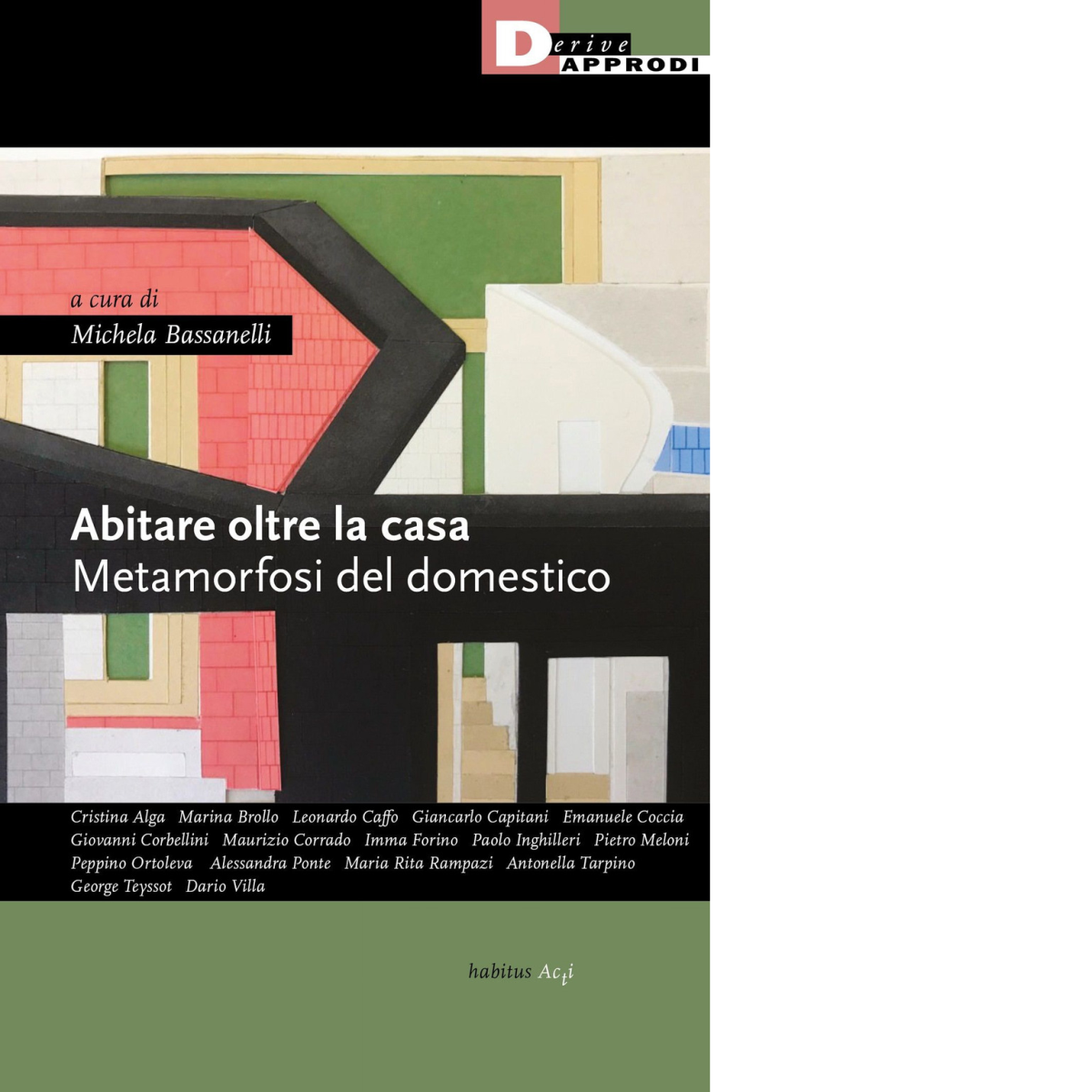 Abitare oltre la casa. Metamorfosi del domestico - M. Bassanelli …