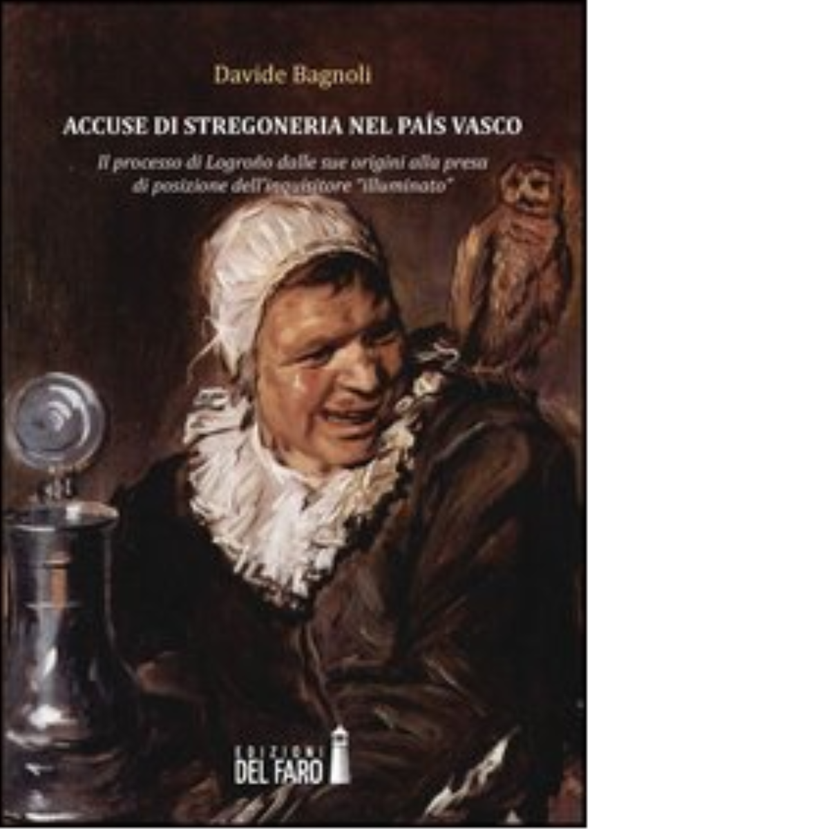 Accuse di stregoneria nel país vasco di Bagnoli Davide - …