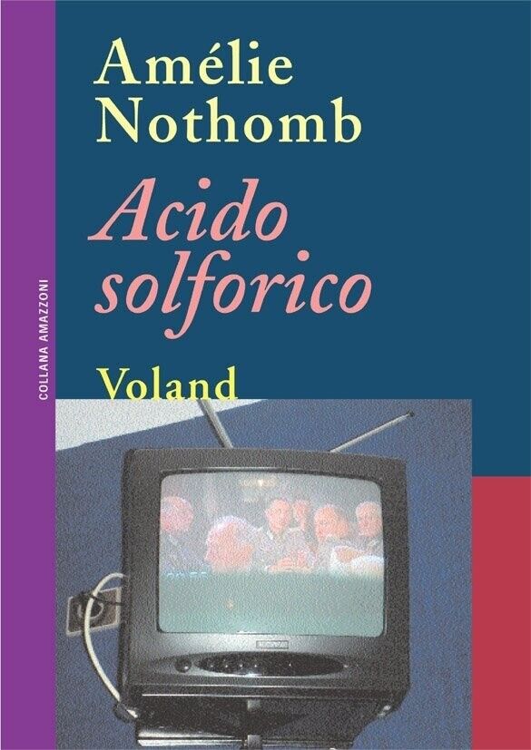 Acido solforico di Amélie Nothomb, 2006, Voland