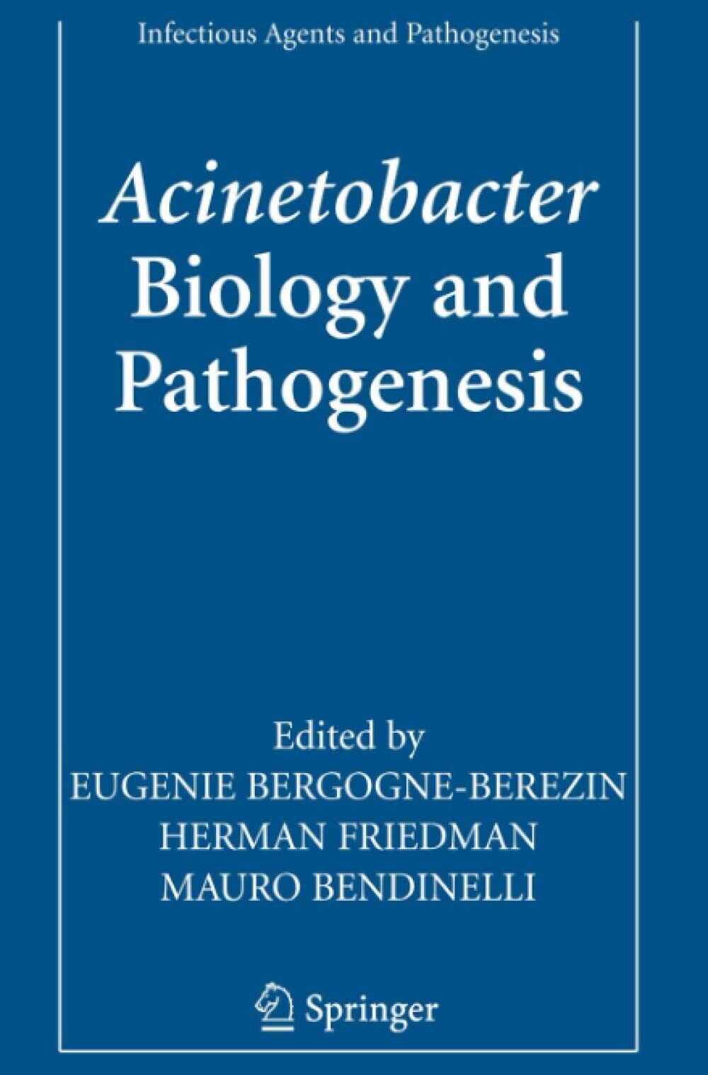Acinetobacter: Biology and Pathogenesis - Eugénie Bergogne-Bérézin - 2010