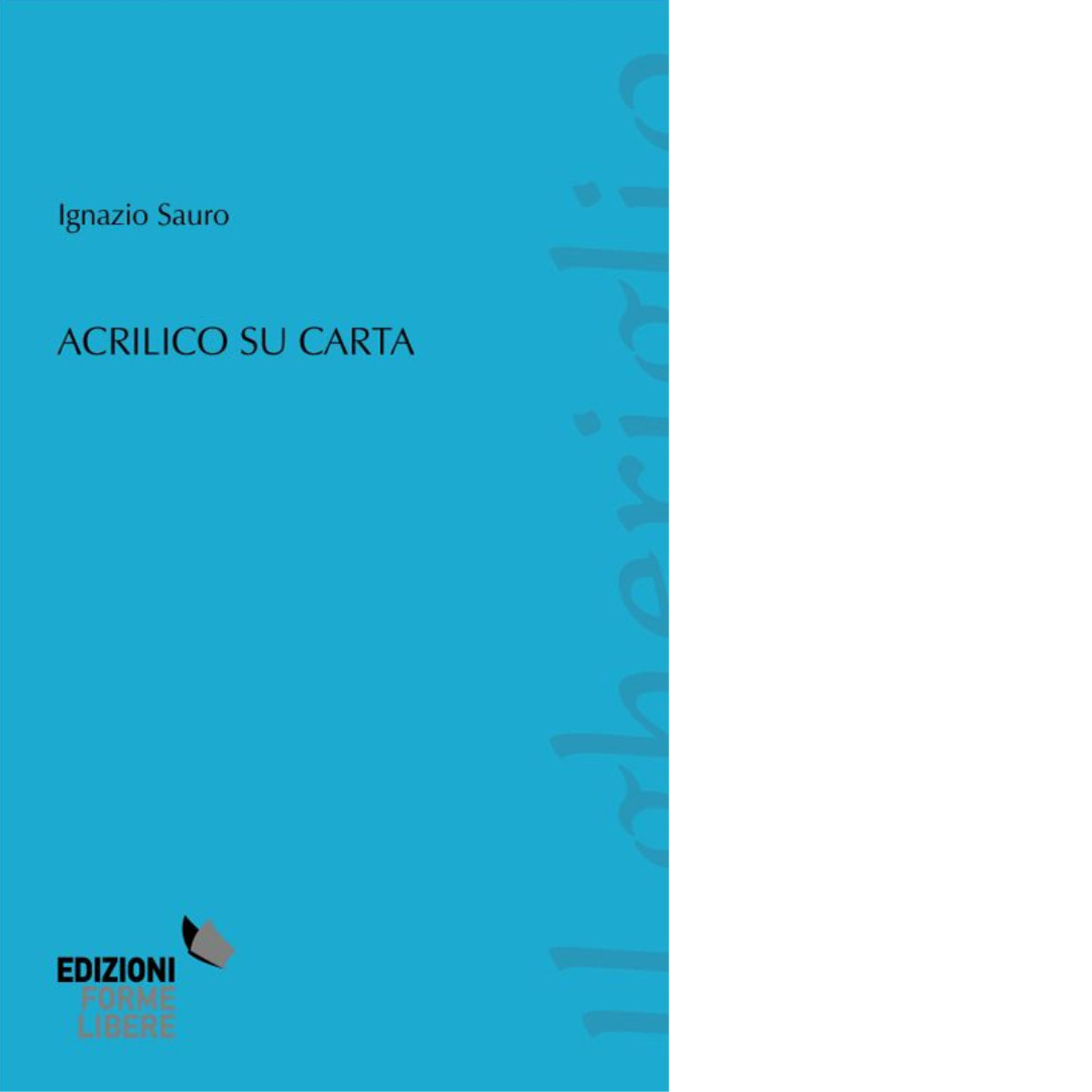 Acrilico su carta di Ignazio Sauro - Forme Libere, 2022
