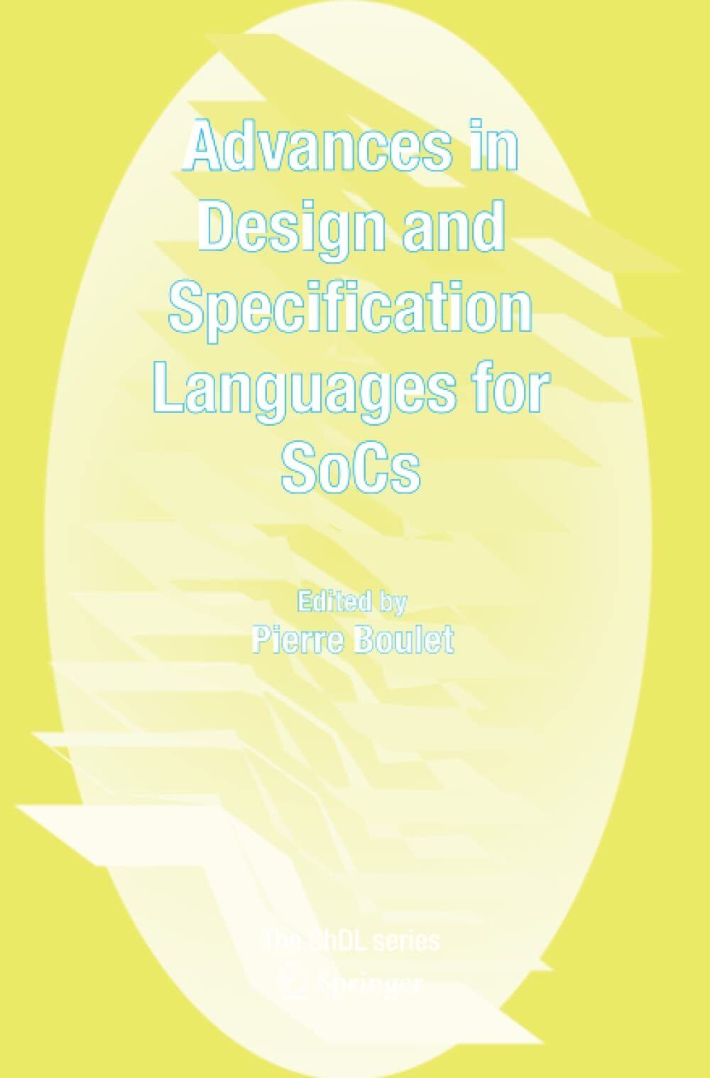 Advances in Design and Specification Languages for SoCs - Pierre …