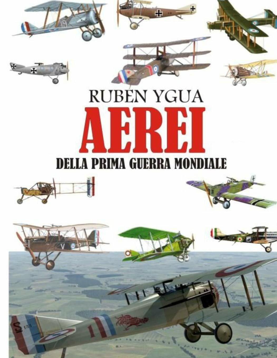 Aerei Della Prima Guerra Mondiale di Ruben Ygua, 2020, Independently …