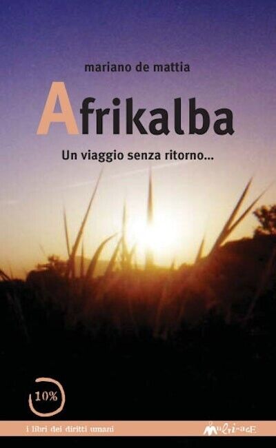 Afrikalba di Mariano De Mattia, 2005, Ass. Multimage