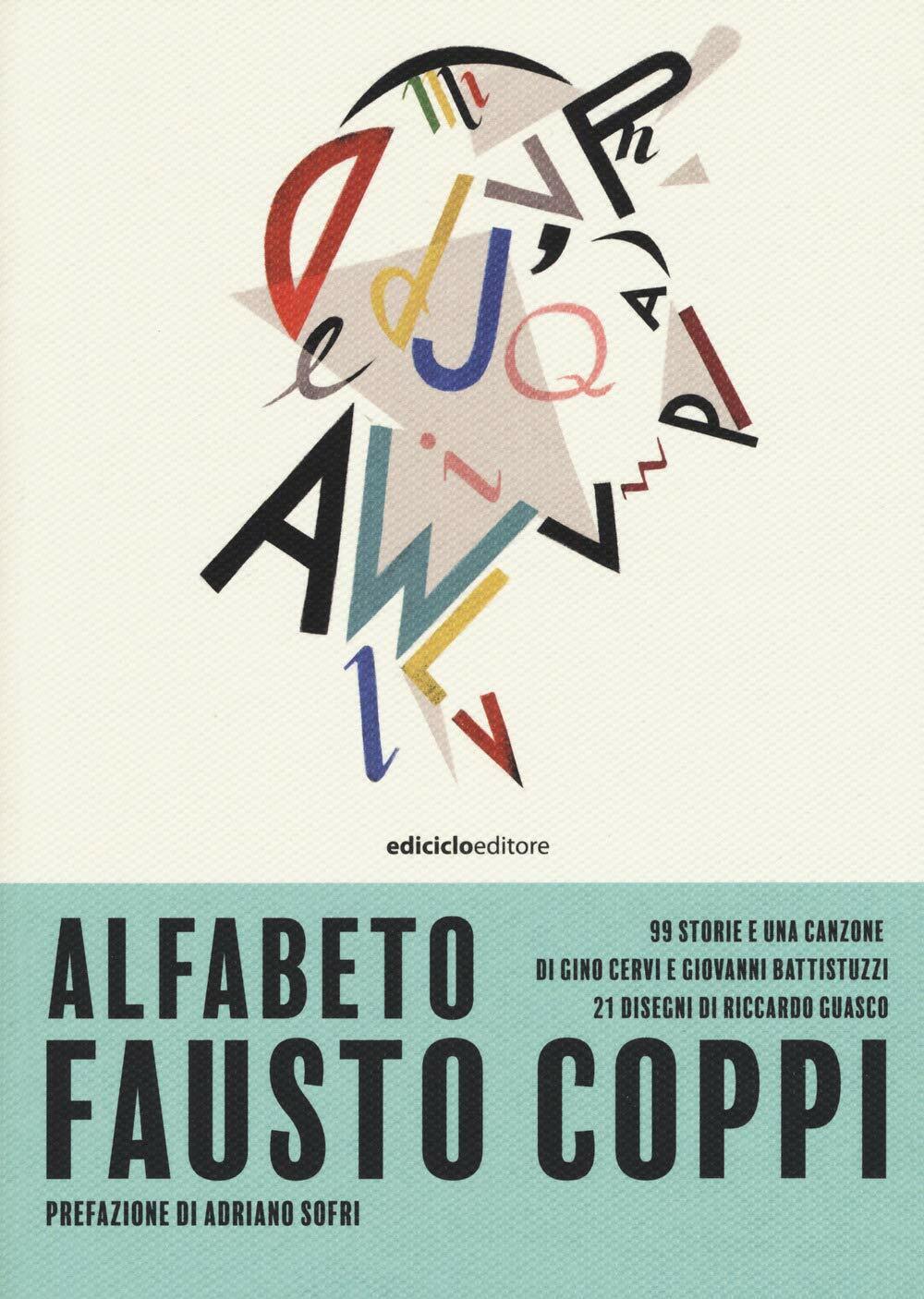 Alfabeto Fausto Coppi - Giovanni Battistuzzi, Gino Cervi - Ediciclo, …