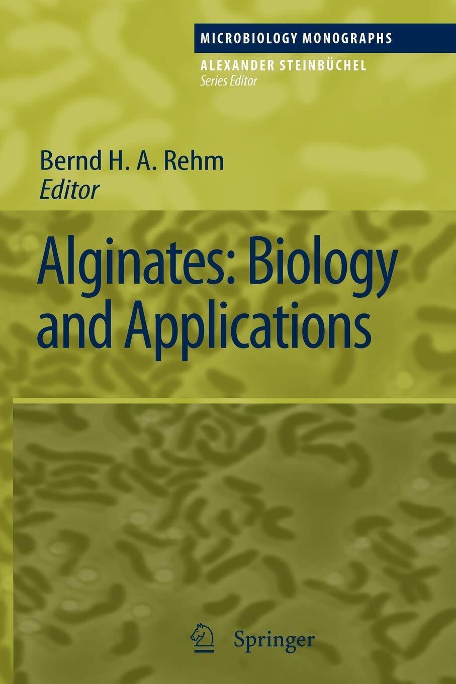 Alginates: Biology and Applications - Bernd H. A. Rehm - …