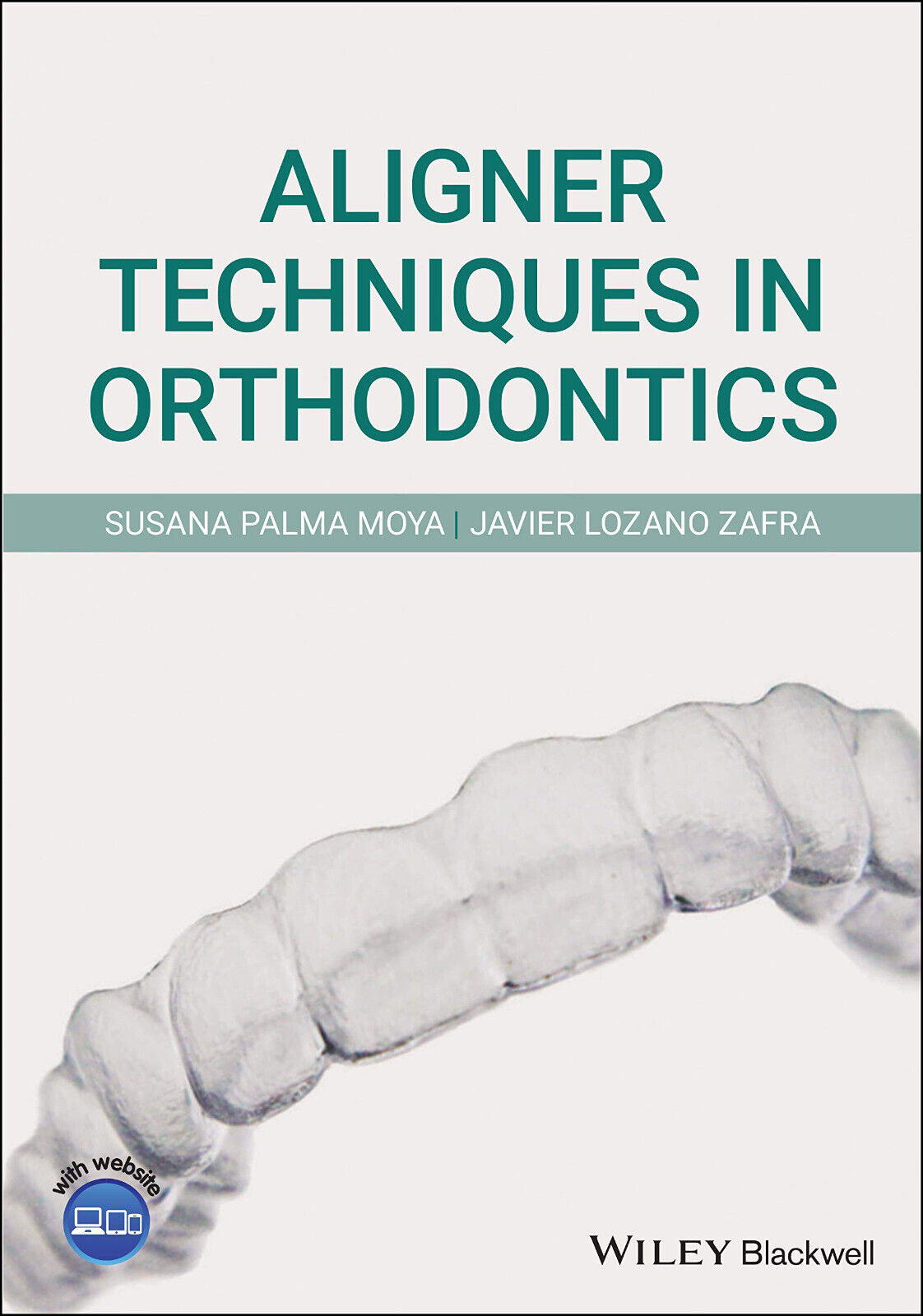 Aligner Techniques in Orthodontics - Javier Lozano Zafra - John …